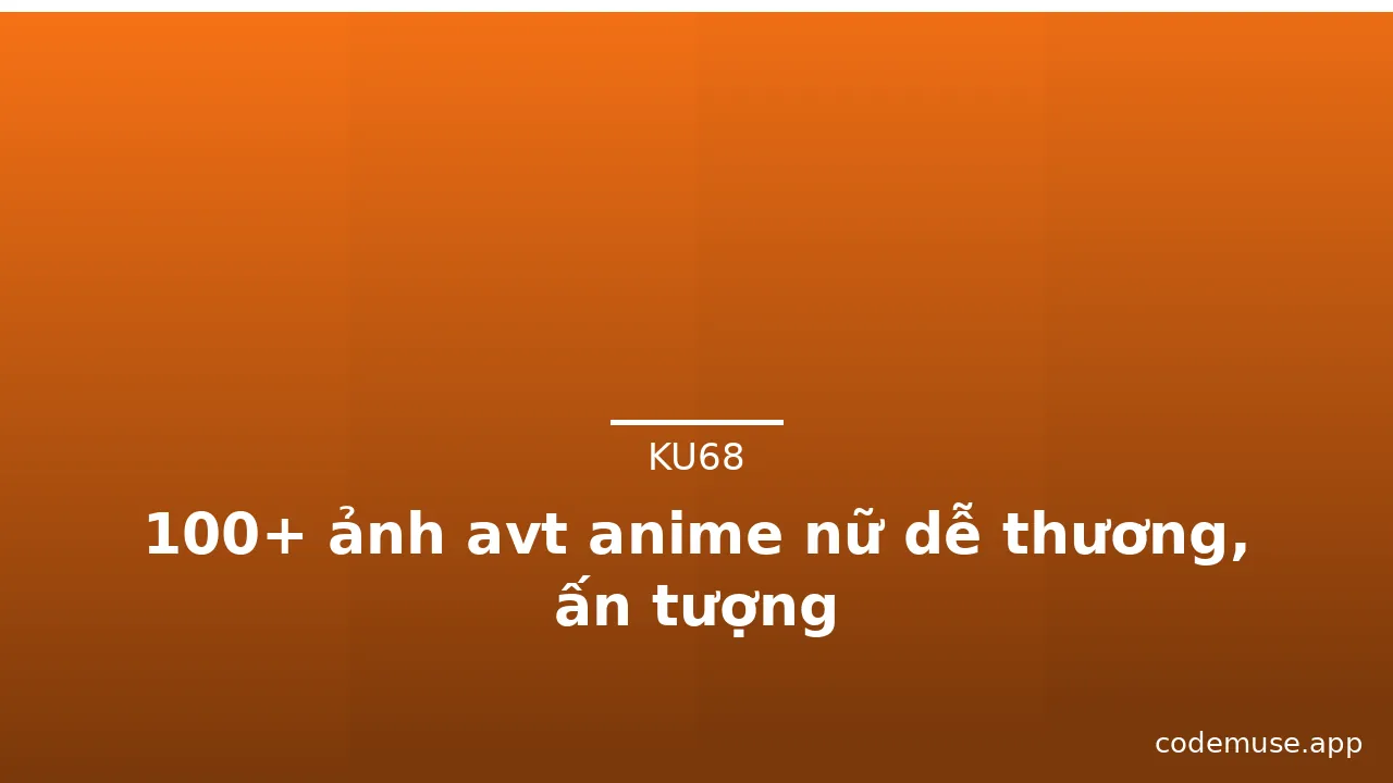 100+ ảnh avt anime nữ dễ thương, ấn tượng · ảnh 2