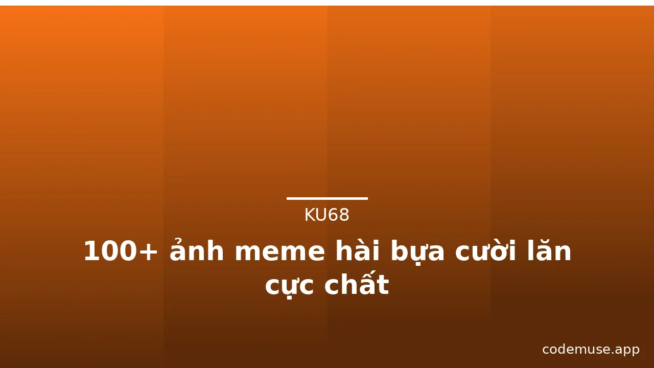 100+ ảnh meme hài bựa cười lăn cực chất · ảnh 3