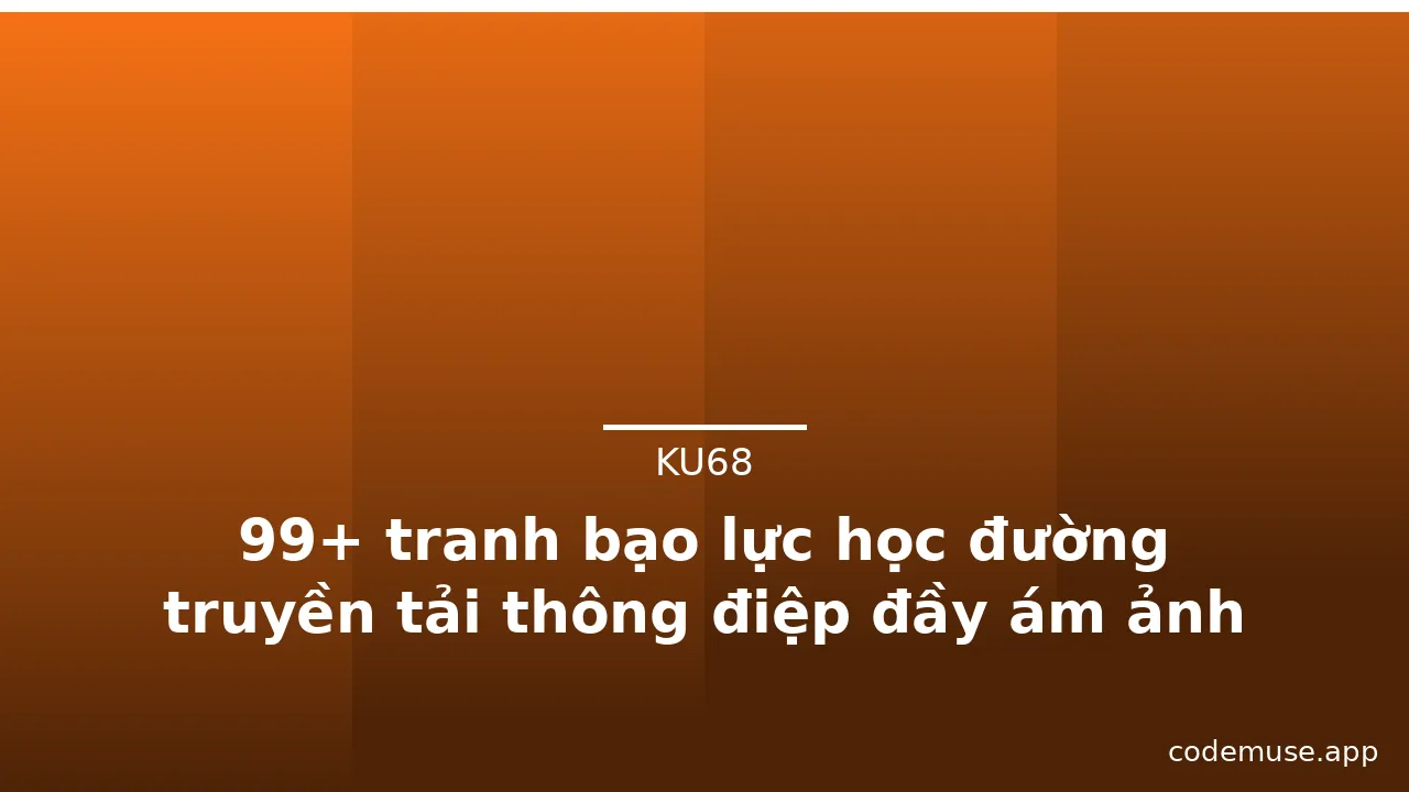 99+ tranh bạo lực học đường truyền tải thông điệp đầy ám ảnh · ảnh 2