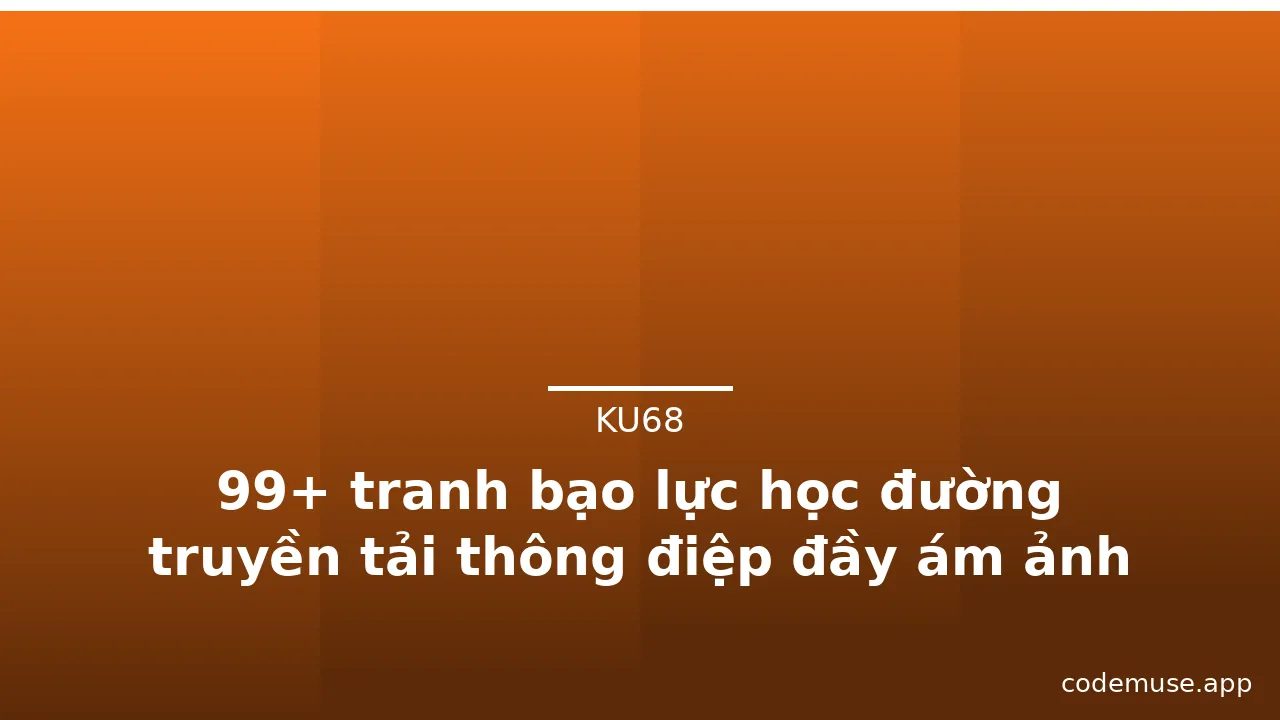 99+ tranh bạo lực học đường truyền tải thông điệp đầy ám ảnh · ảnh 3