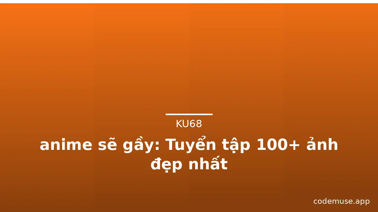 anime sẽ gầy: Tuyển tập 100+ ảnh đẹp nhất · ảnh 2
