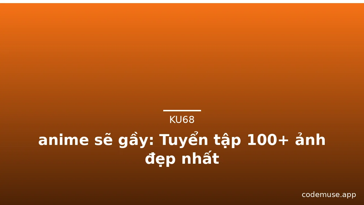 anime sẽ gầy: Tuyển tập 100+ ảnh đẹp nhất · ảnh 3