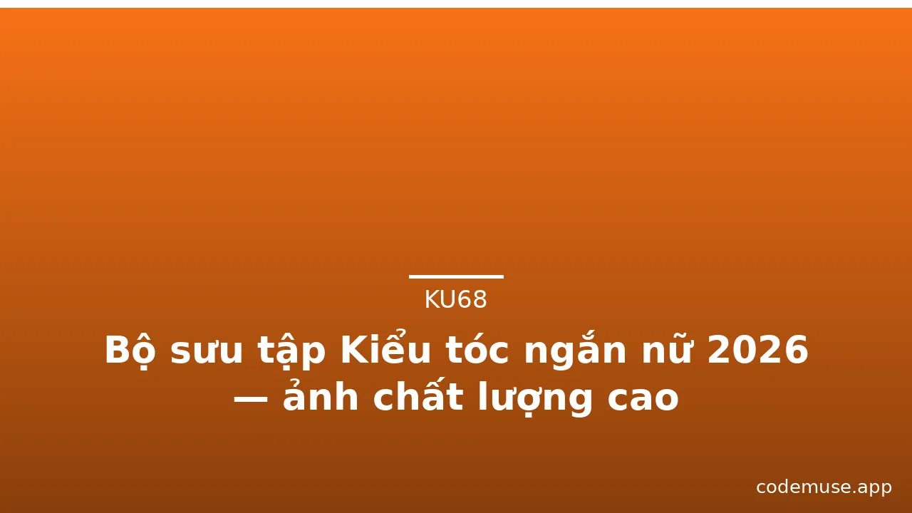 Bộ sưu tập Kiểu tóc ngắn nữ 2026 — ảnh chất lượng cao · ảnh 2