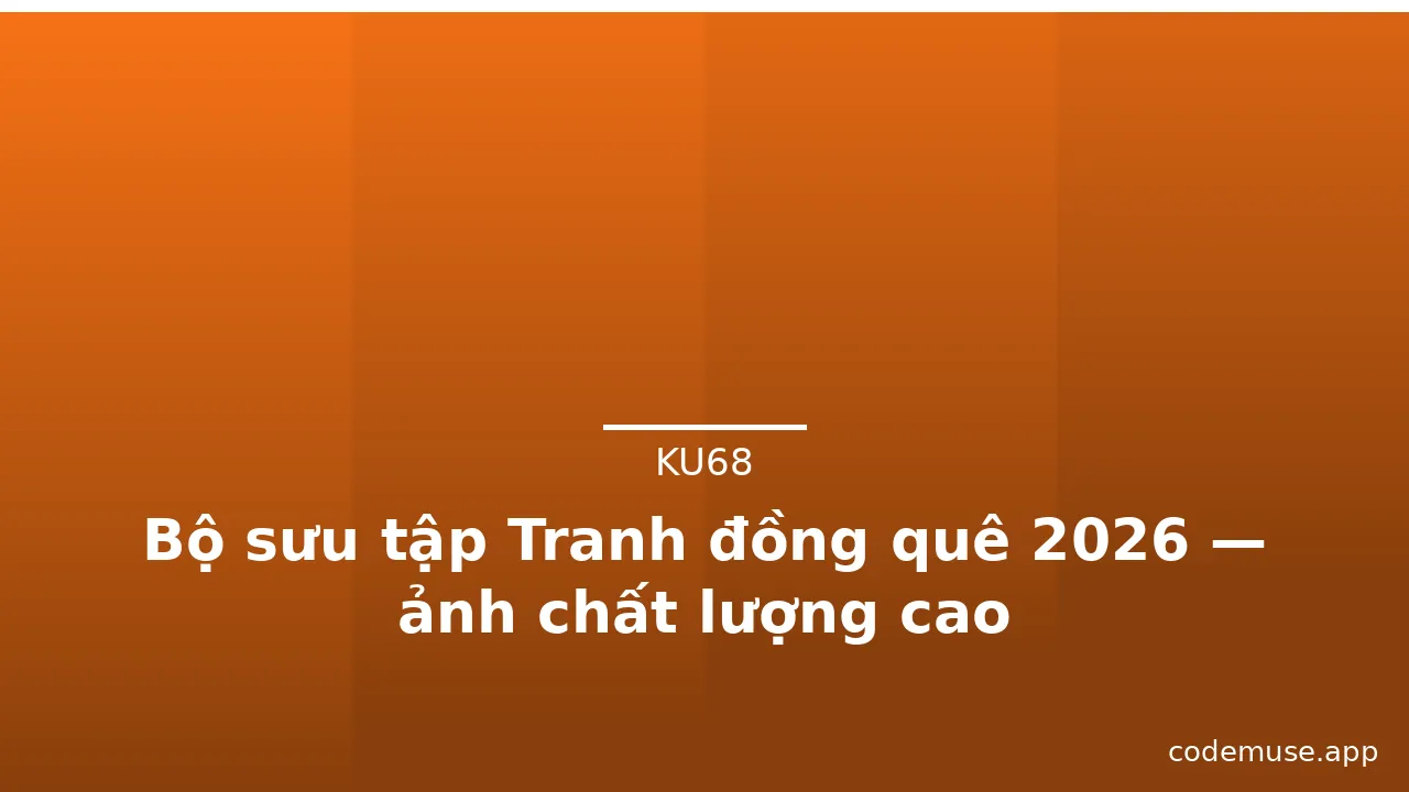 Bộ sưu tập Tranh đồng quê 2026 — ảnh chất lượng cao · ảnh 3