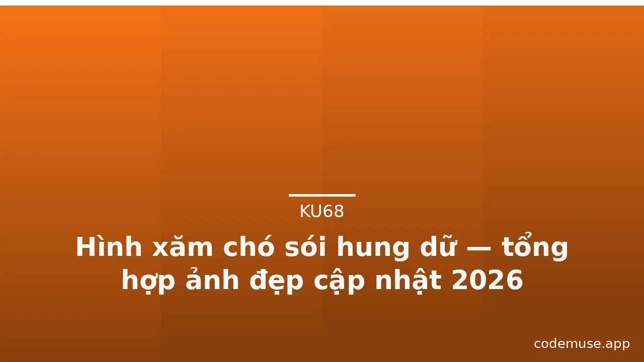 Hình xăm chó sói hung dữ — tổng hợp ảnh đẹp cập nhật 2026
