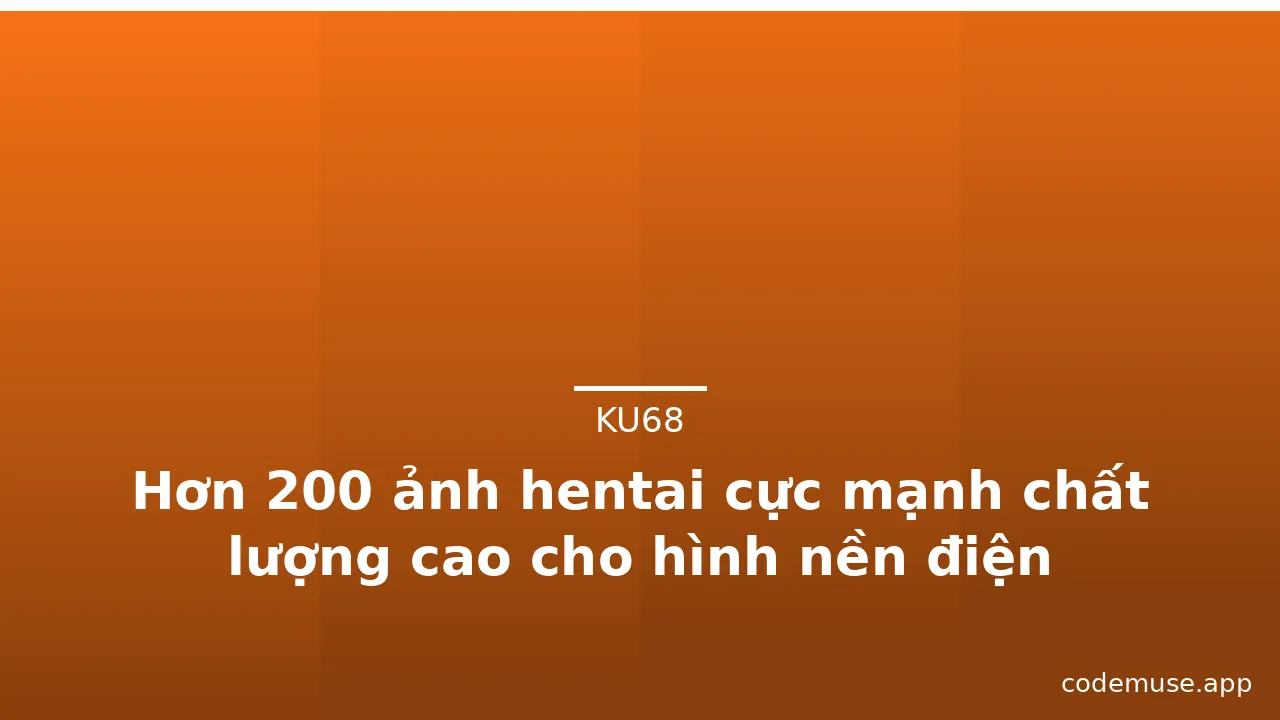 Hơn 200 ảnh hentai cực mạnh chất lượng cao cho hình nền điện thoại · ảnh 2
