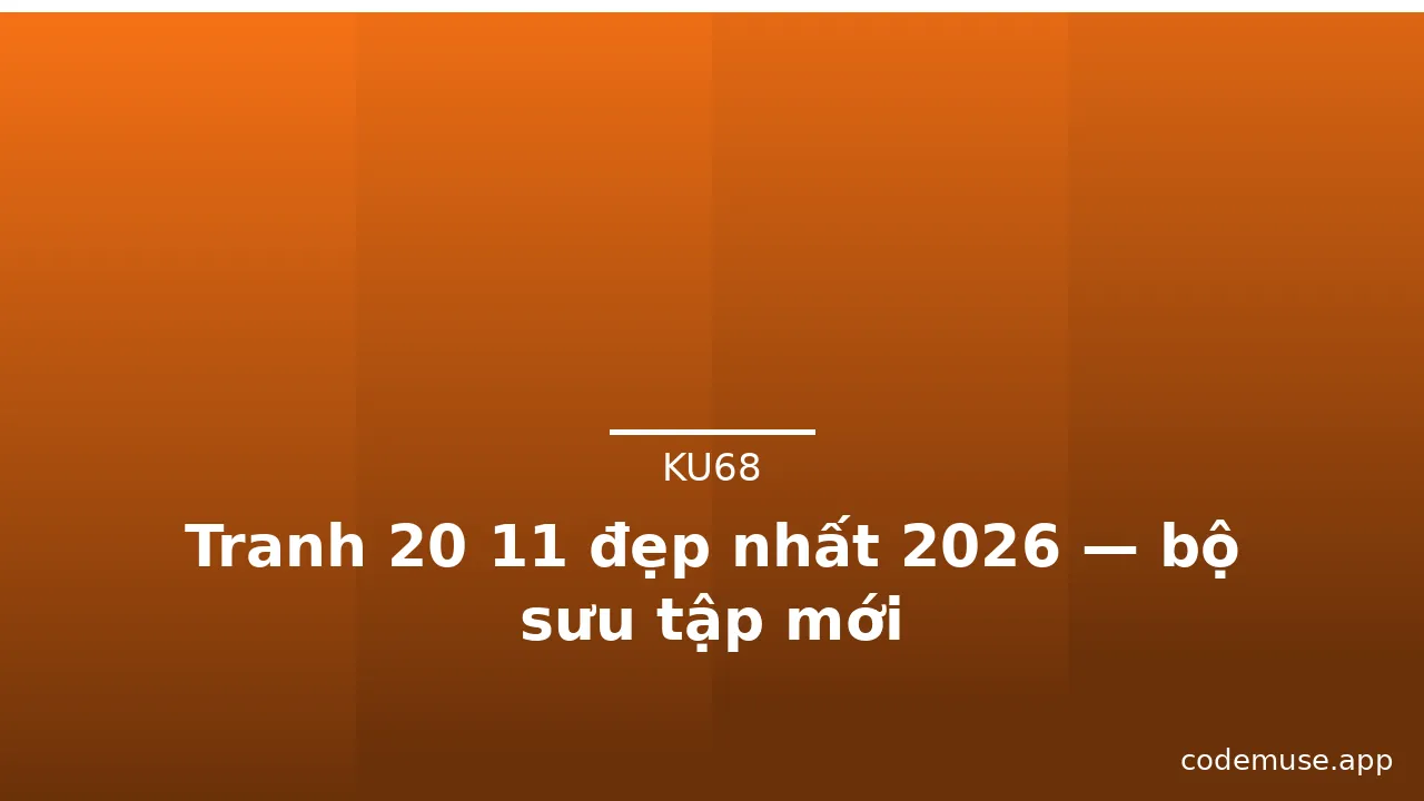 Tranh 20 11 đẹp nhất 2026 — bộ sưu tập mới · ảnh 2
