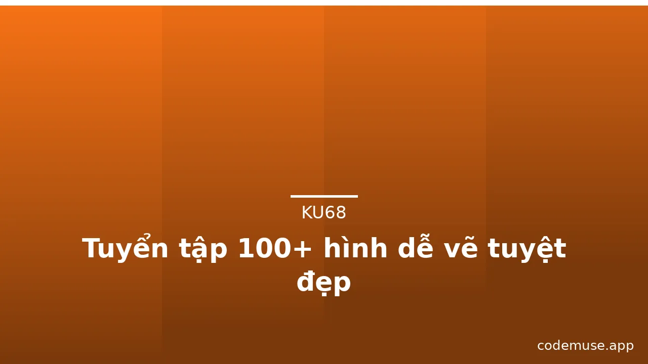 Tuyển tập 100+ hình dễ vẽ tuyệt đẹp · ảnh 3