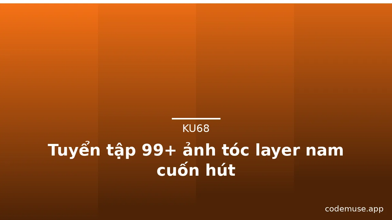 Tuyển tập 99+ ảnh tóc layer nam cuốn hút · ảnh 2